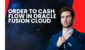 Order to Cash Cycle in Oracle Fusion SCM Cloud – O2C Process flow