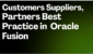 Customers Suppliers, Partners Best Practice in an Oracle Fusion